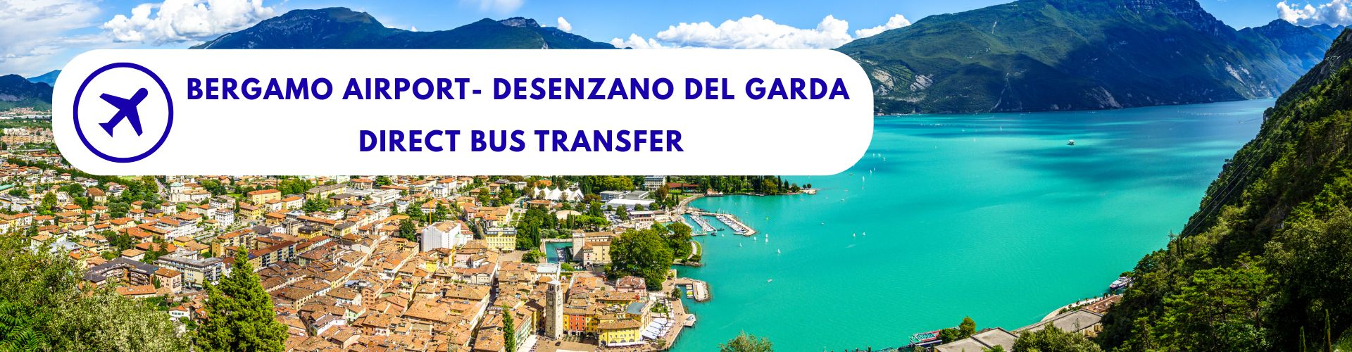 Bus diretto Bergamo Orio al Serio Aeroporto - Lago di Garda (Desenzano del Garda)